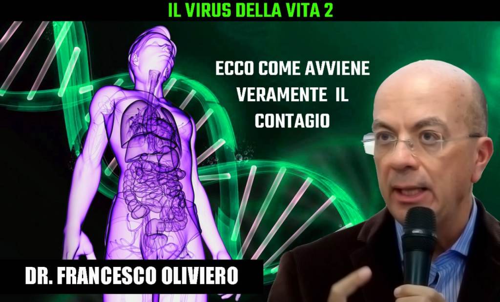 Il Virus della Vita: Fase 2. La purificazione del sistema Uomo. Il Contagio per Risonanza Elettromagnetica. Con il dr. Francesco&nbsp;Oliviero